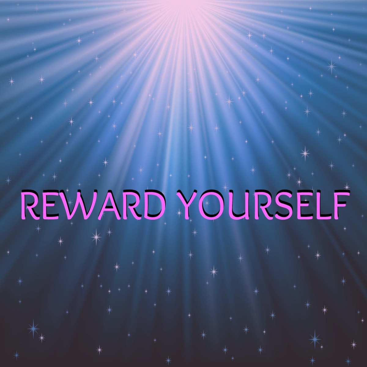Reward Yourself!